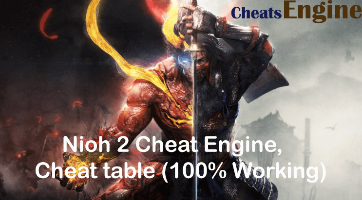 Nioh 2 Cheat Engine, Cheat table (100% Working)